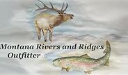 Montana Rivers Hunting Club and Ridges Outfitter